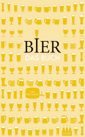 Bier. Das Buch von Willmann,  Urs