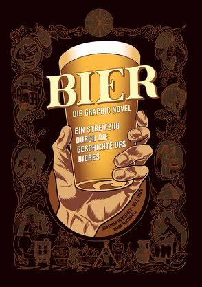 Bier – Die Graphic Novel von Hennessey,  Jonathan, Smith,  Mike