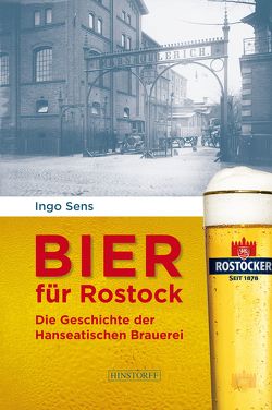Bier für Rostock von Sens,  Ingo