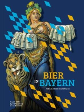 Bier in Bayern von Brockhoff,  Evamaria, Drexl,  Cindy, Haus der Bayerischen Geschichte, Kuhn,  Andreas-Michael, Nadler,  Michael, Riepertinger,  Rainhard