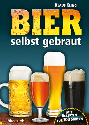 Bier selbst gebraut von Kling,  Klaus