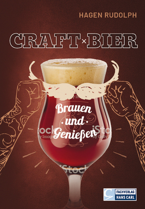 Craft-Bier brauen und genießen von Rudolph,  Hagen