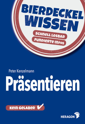 Bierdeckelwissen Präsentieren von Kenzelmann,  Peter