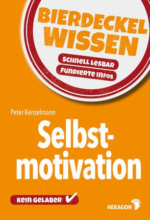 Bierdeckelwissen Selbstmotivation von Kenzelmann,  Peter
