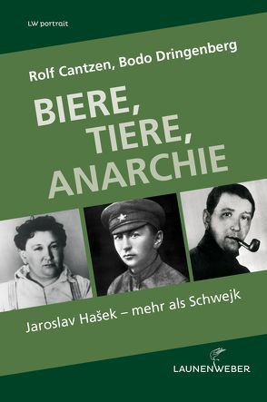 Biere Tiere Anarchie von Cantzen,  Rolf, Dringenberg,  Bodo