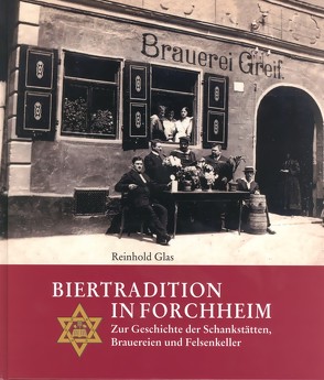Biertradition in Forchheim von Glas,  Reinhold