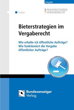 Bieterstrategien im Vergaberecht (E-Book) von Ferber,  Thomas
