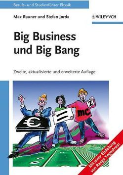 Big Business und Big Bang von Jorda,  Stefan, Rauner,  Max
