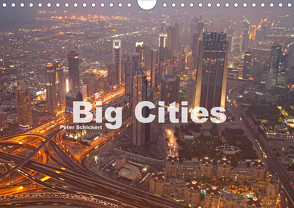 Big Cities (Wandkalender 2021 DIN A4 quer) von Schickert,  Peter