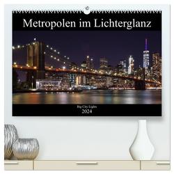 Big City Lights – Metropolen im Lichterglanz (hochwertiger Premium Wandkalender 2024 DIN A2 quer), Kunstdruck in Hochglanz von Härlein,  Peter