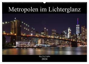 Big City Lights – Metropolen im Lichterglanz (Wandkalender 2024 DIN A2 quer), CALVENDO Monatskalender von Härlein,  Peter