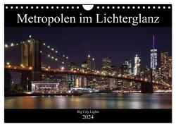 Big City Lights – Metropolen im Lichterglanz (Wandkalender 2024 DIN A4 quer), CALVENDO Monatskalender von Härlein,  Peter