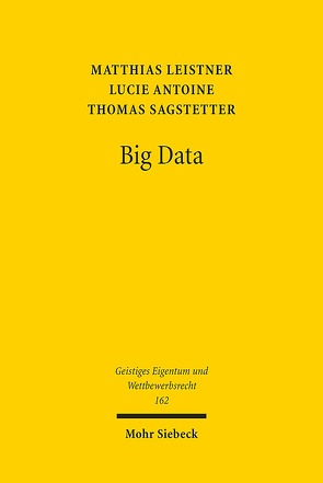 Big Data von Antoine,  Lucie, Leistner,  Matthias, Sagstetter,  Thomas