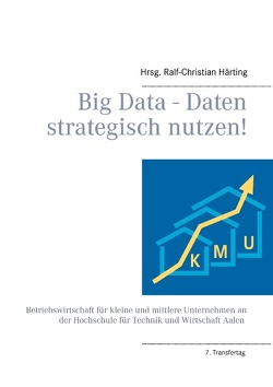 Big Data – Daten strategisch nutzen! von Härting,  Ralf-Christian