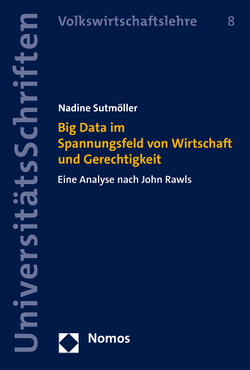 Big Data im Spannungsfeld von Wirtschaft und Gerechtigkeit von Sutmöller,  Nadine