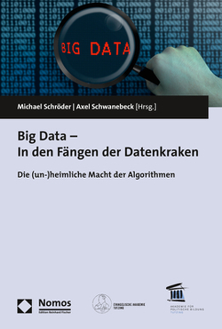 Big Data – In den Fängen der Datenkraken von Schroeder,  Michael, Schwanebeck,  Axel