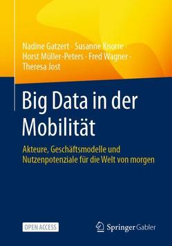 Big Data in der Mobilität von Gatzert,  Nadine, Jost,  Theresa, Knorre,  Susanne, Müller-Peters,  Horst, Wagner,  Fred