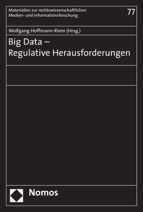 Big Data – Regulative Herausforderungen von Hoffmann-Riem,  Wolfgang