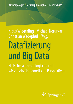 Datafizierung und Big Data von Nerurkar,  Michael, Wadephul,  Christian, Wiegerling,  Klaus