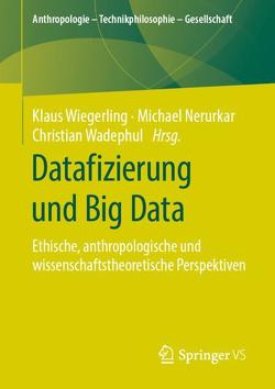 Datafizierung und Big Data von Nerurkar,  Michael, Wadephul,  Christian, Wiegerling,  Klaus