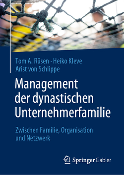 Management der dynastischen Unternehmerfamilie von Kleve,  Heiko, Rüsen,  Tom A., von Schlippe,  Arist