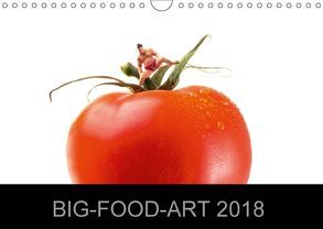 BIG-FOOD-ART 2018 (Wandkalender 2018 DIN A4 quer) von Holz,  Jürgen