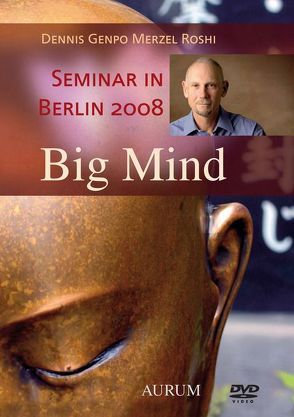 Big Mind von Merzel Roshi,  Dennis Genpo