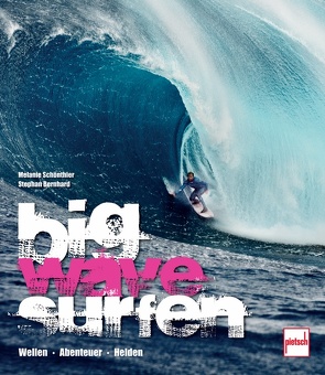 Big Wave Surfen von Bernhard,  Stephan, Schönthier,  Melanie