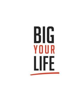 Big Your Life von Basler,  Roger, Rotondaro,  Giovanni