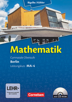 Bigalke/Köhler: Mathematik – Berlin – Ausgabe 2010 – Leistungskurs 4. Halbjahr von Bigalke,  Anton, Köhler,  Norbert, Kuschnerow,  Horst, Ledworuski,  Gabriele