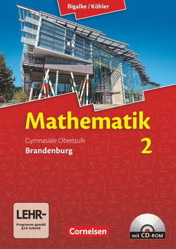 Bigalke/Köhler: Mathematik – Brandenburg – Ausgabe 2013 – Band 2 von Bigalke,  Anton, Köhler,  Norbert, Kuschnerow,  Horst, Ledworuski,  Gabriele