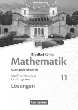 Bigalke/Köhler: Mathematik – Brandenburg – Ausgabe 2019 – 11. Schuljahr von Bigalke,  Anton, Köhler,  Norbert, Kuschnerow,  Horst, Ledworuski,  Gabriele