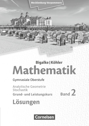 Bigalke/Köhler: Mathematik – Mecklenburg-Vorpommern – Ausgabe 2019 – Band 2 – Grund- und Leistungskurs