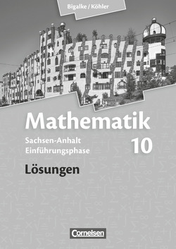 Bigalke/Köhler: Mathematik – Sachsen-Anhalt – Einführungsphase von Bigalke,  Anton, Köhler,  Norbert, Kuschnerow,  Horst, Ledworuski,  Gabriele