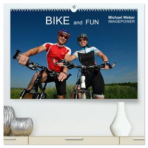 BIKE and FUN (hochwertiger Premium Wandkalender 2024 DIN A2 quer), Kunstdruck in Hochglanz von Weber,  Michael