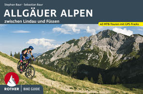 Bike Guide Allgäuer Alpen von Baur,  Sebastian, Baur,  Stephan