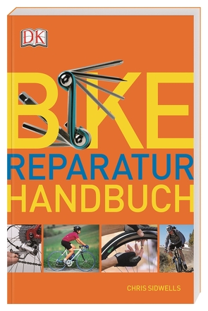 Bike-Reparatur-Handbuch von Schäfer,  Burkhard, Sidwells,  Chris