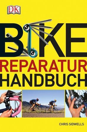 Bike-Reparaturhandbuch von Sidwells,  Chris