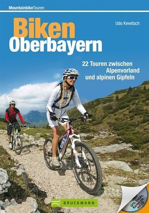 Biken Oberbayern von Kewitsch,  Udo