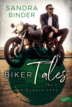 Biker Tales: Das dunkle Herz von Binder,  Sandra