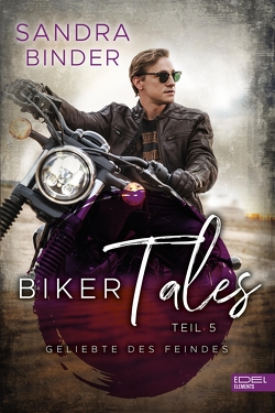 Biker Tales: Geliebte des Feindes von Binder,  Sandra