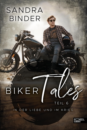 Biker Tales: In der Liebe und im Krieg von Binder,  Sandra