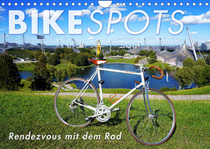 BIKESPOTS – Rendezvous mit dem Rad (Wandkalender 2022 DIN A4 quer) von Oelschläger,  Wilfried