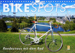 BIKESPOTS – Rendezvous mit dem Rad (Wandkalender 2023 DIN A4 quer) von Oelschläger,  Wilfried