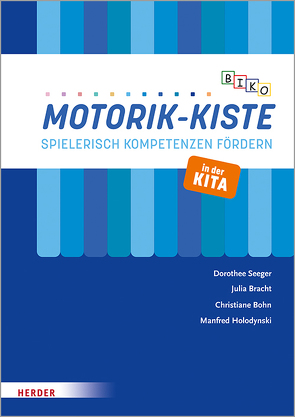 BIKO Motorik-Kiste von Bohn,  Christiane, Bracht,  Julia, Holodynski,  Manfred, Seeger,  Dorothee