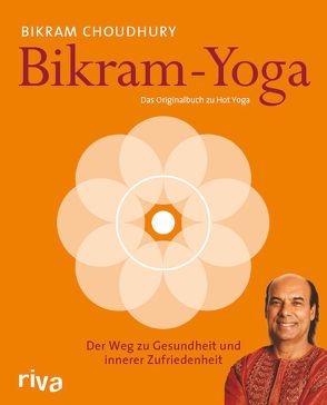 Bikram-Yoga von Choudhury,  Bikram