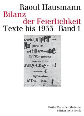 Bilanz der Feierlichkeit. Texte bis 1933 von Drews,  Jörg, Erlhoff,  Michael, Geerken,  Hartmut, Hausmann,  Raoul, Ramm,  Klaus