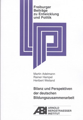 Bilanz und Perspektiven der deutschen Bildungszusammenarbeit von Adelmann,  Martin, Hampel,  Rainer, Weiland,  Heribert