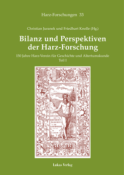 Bilanz und Perspektiven der Harz-Forschung von Juranek,  Christian, Knolle,  Friedhart