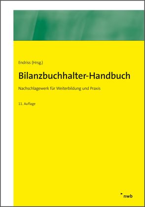 Bilanzbuchhalter-Handbuch von Becker,  Werner, Endriss,  Horst Walter, Ettig,  Bärbel, Gräfer,  Horst, Grützner,  Dieter, Kleine-Rosenstein,  Christoph, Langenbeck,  Jochen, Nicolini,  Hans J., Raabe,  Christoph, Seifert,  Michael, Storr,  Oliver C., Theile,  Carsten, Walkenhorst,  Ralf, Wedell,  Harald, Wengel,  Torsten